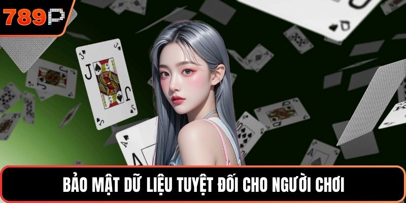 Bảo mật dữ liệu tuyệt đối cho người chơi