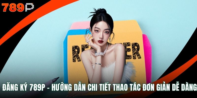 Đăng ký 789P