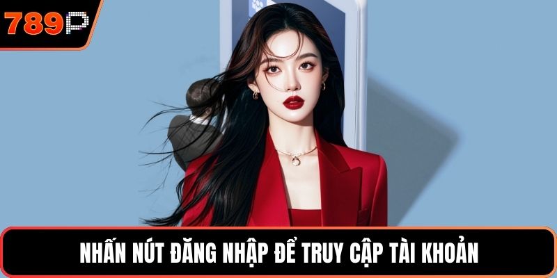 Nhấn nút đăng nhập để truy cập tài khoản