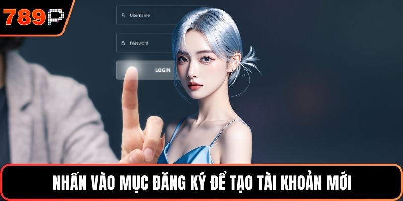 Nhấn vào mục đăng ký để tạo tài khoản mới